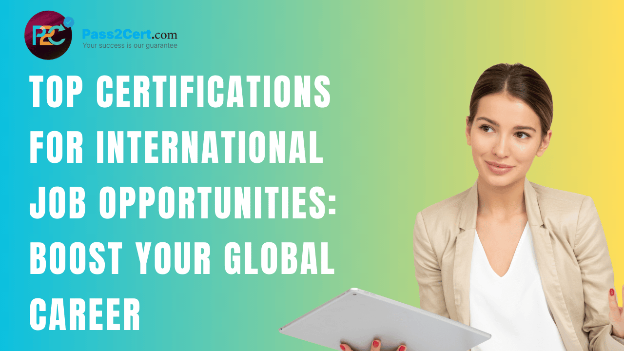 Professionals holding globally recognized certification certificates with a world map background representing international job opportunities