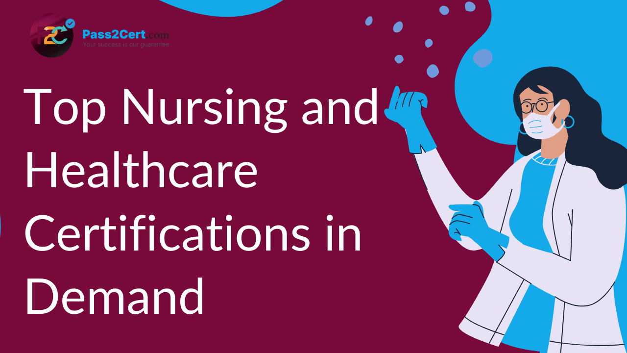 Nursing and healthcare certifications in demand for high-paying careers