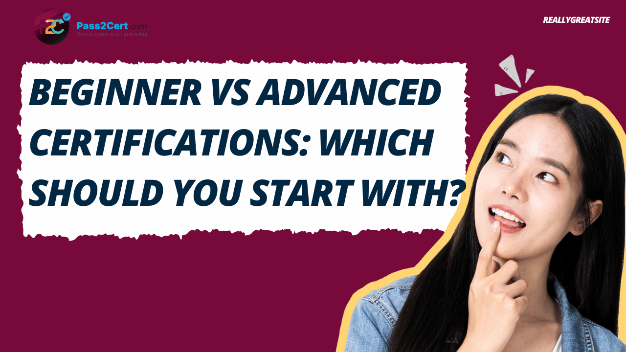 Beginner vs advanced certifications comparison showing pass rates, cost, difficulty, and career impact