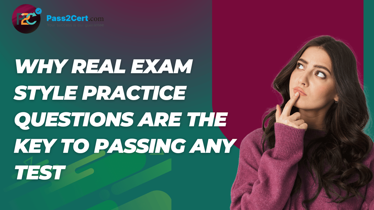 Real exam style practice questions improving test performance